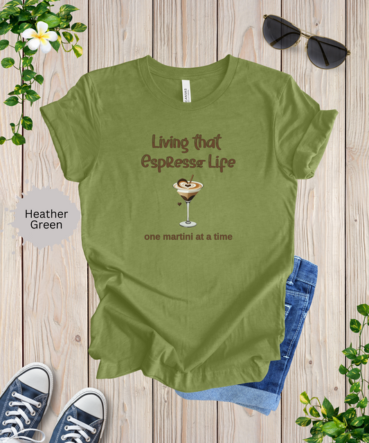 Living that Espresso Life T-Shirt