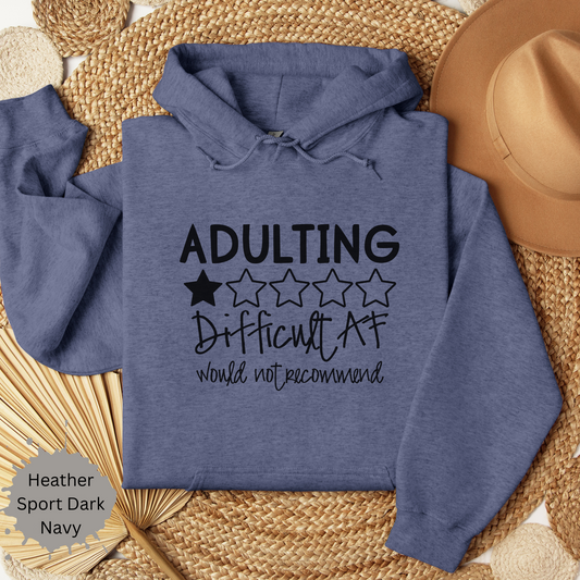 Adulting is Difficult AF Hooded Sweatshirt