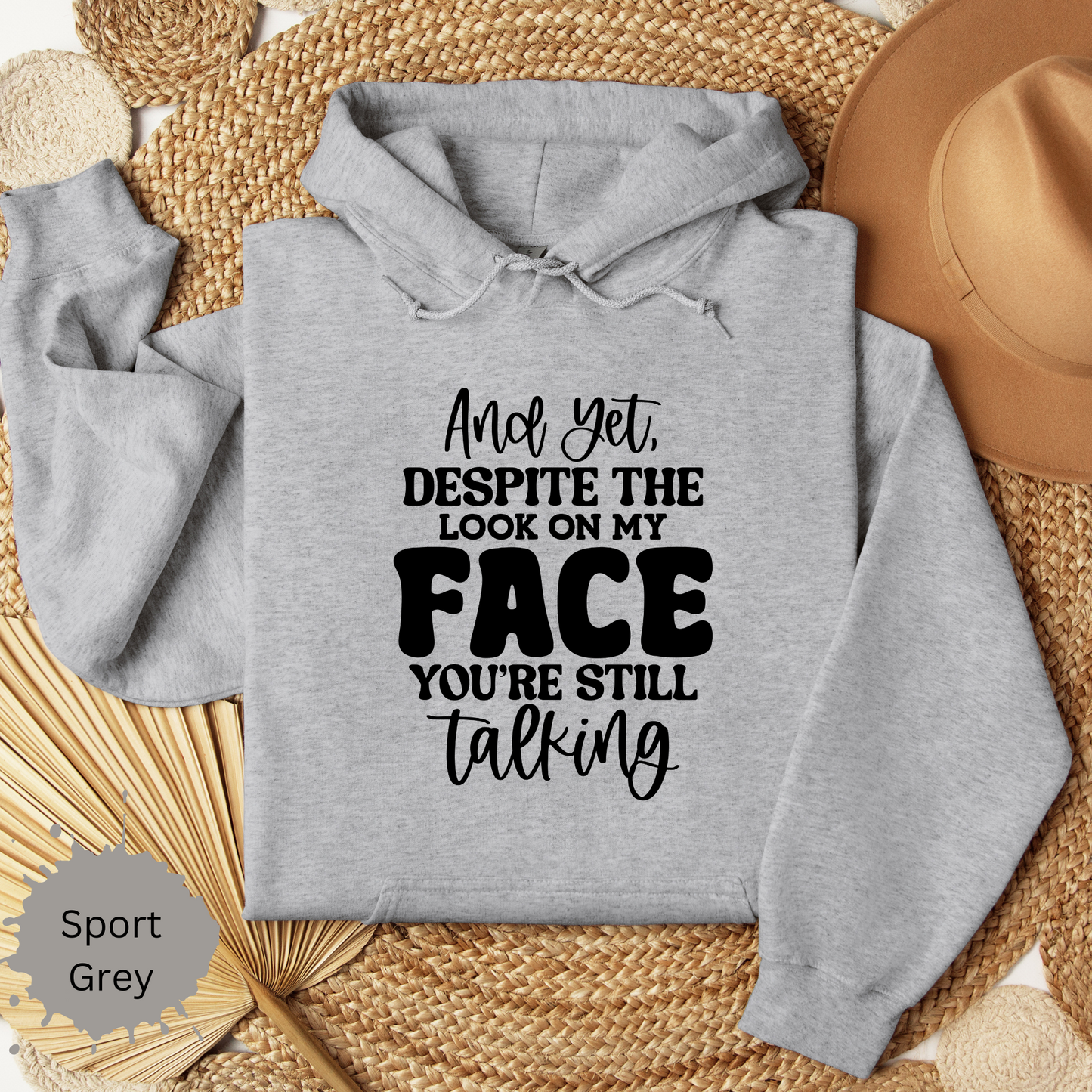 Stop Talking Hooded Sweatshirt