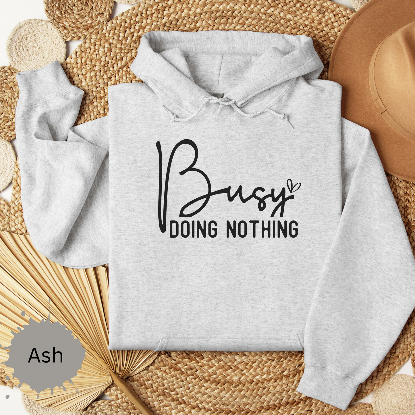 Busy Doing Nothing Hooded Sweatshirt