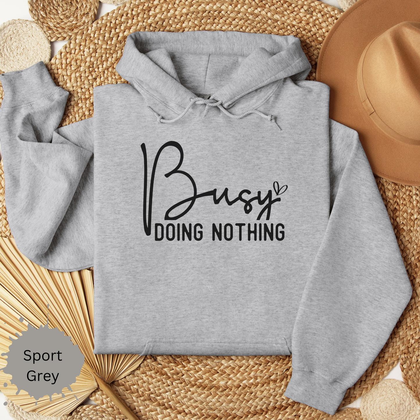 Busy Doing Nothing Hooded Sweatshirt