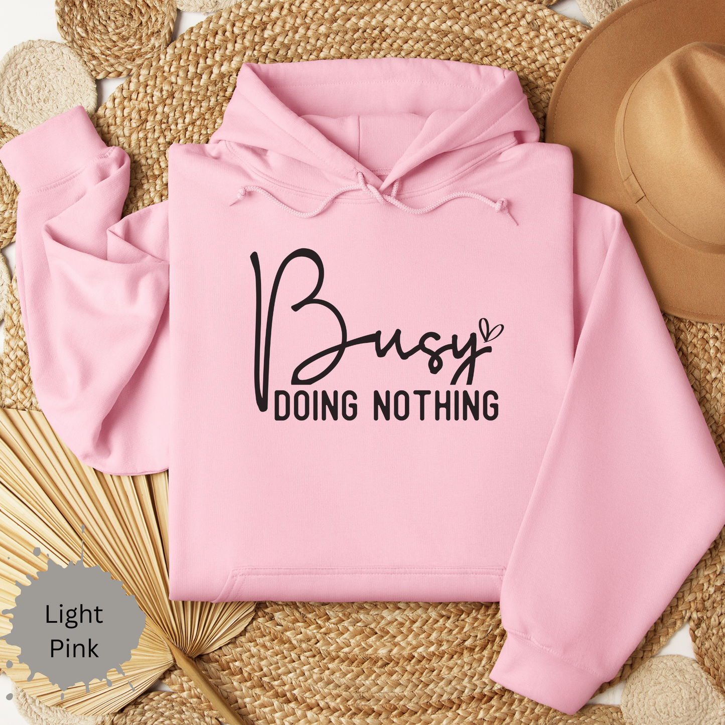 Busy Doing Nothing Hooded Sweatshirt