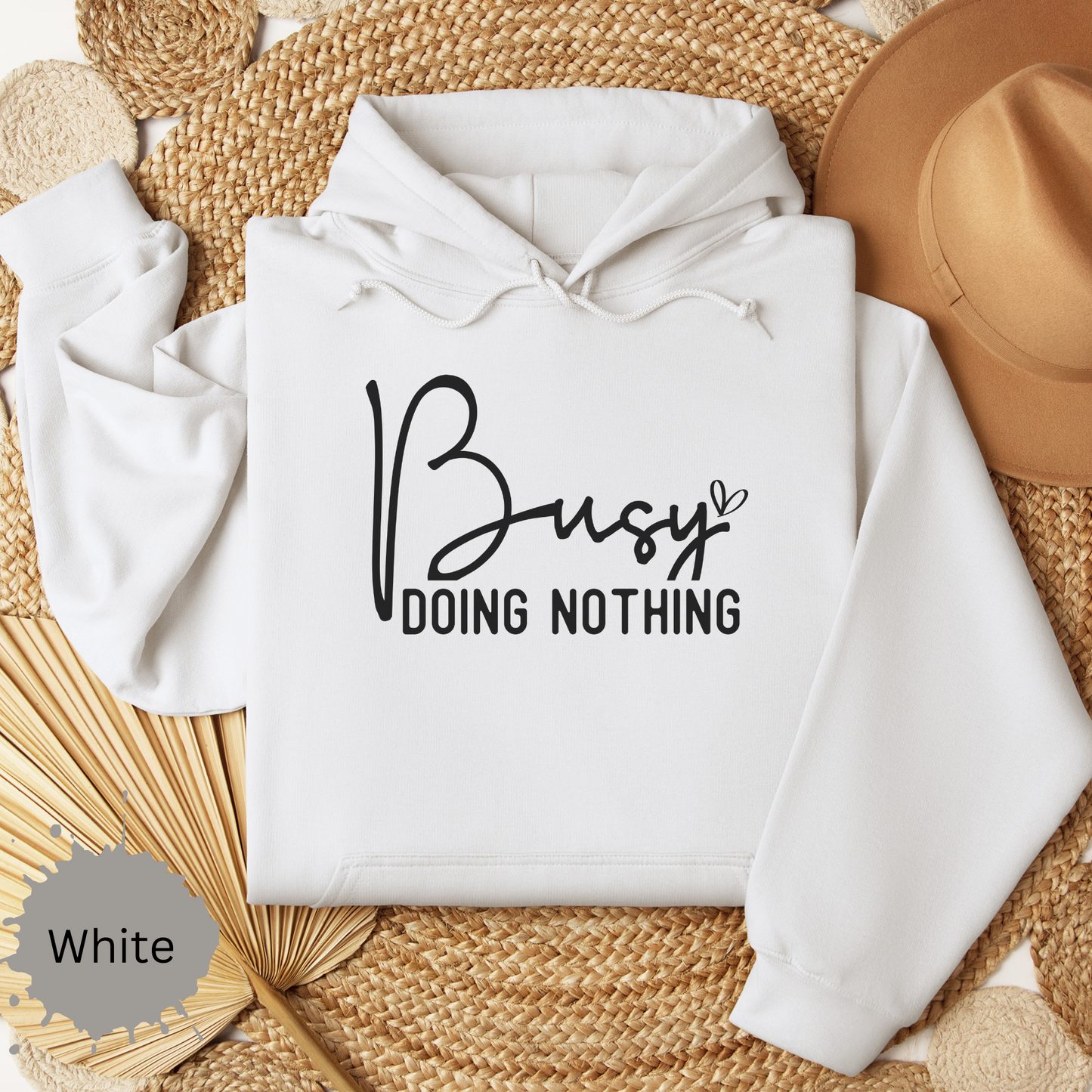 Busy Doing Nothing Hooded Sweatshirt