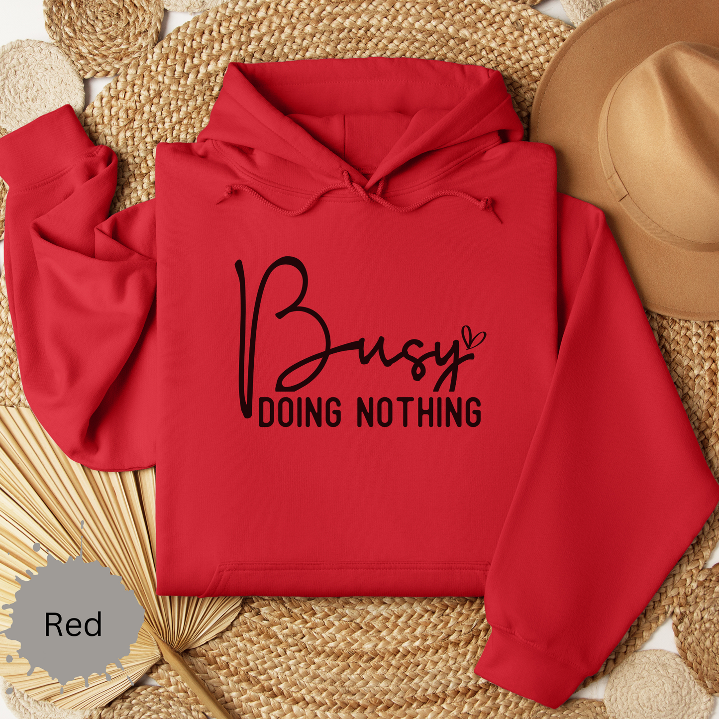 Busy Doing Nothing Hooded Sweatshirt