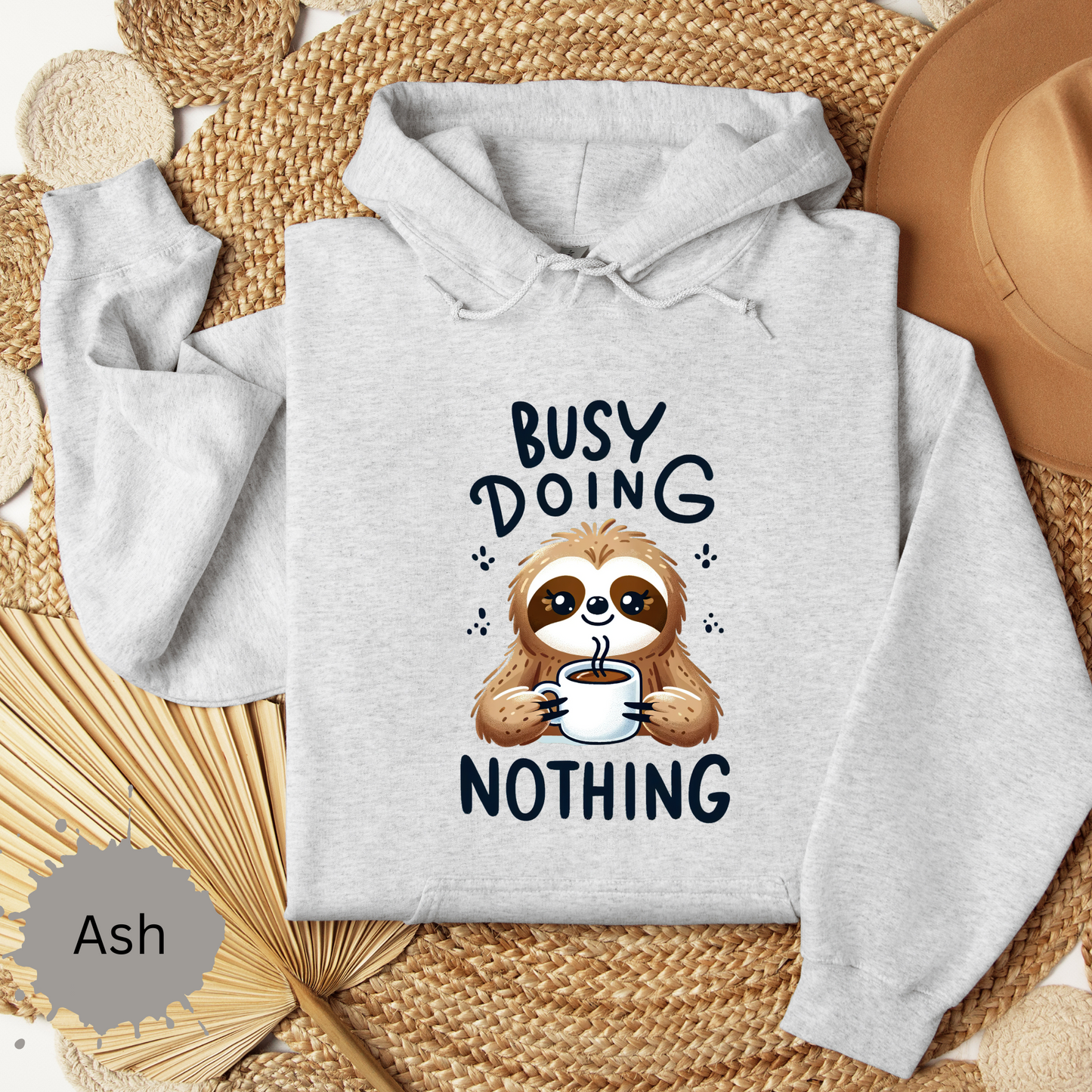 Busy Doing Nothing Sloth Hooded Sweatshirt