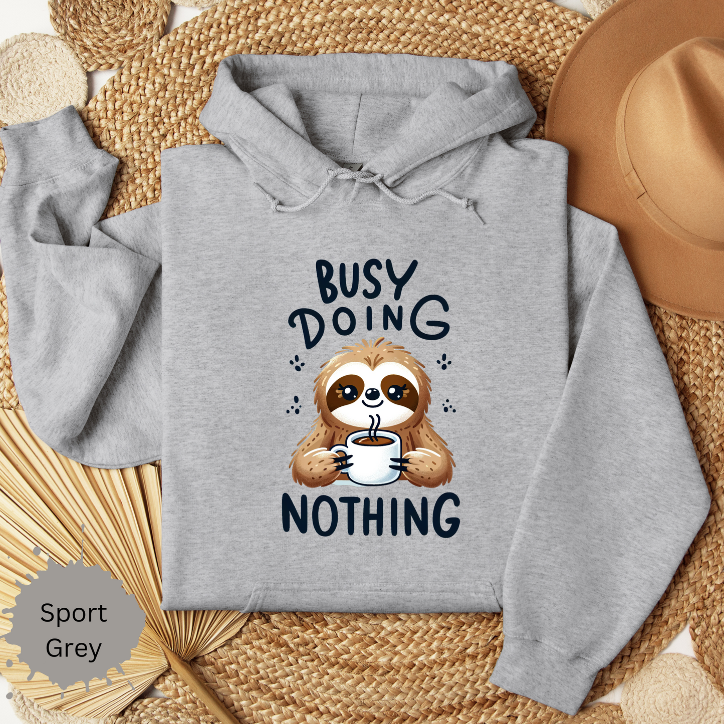 Busy Doing Nothing Sloth Hooded Sweatshirt