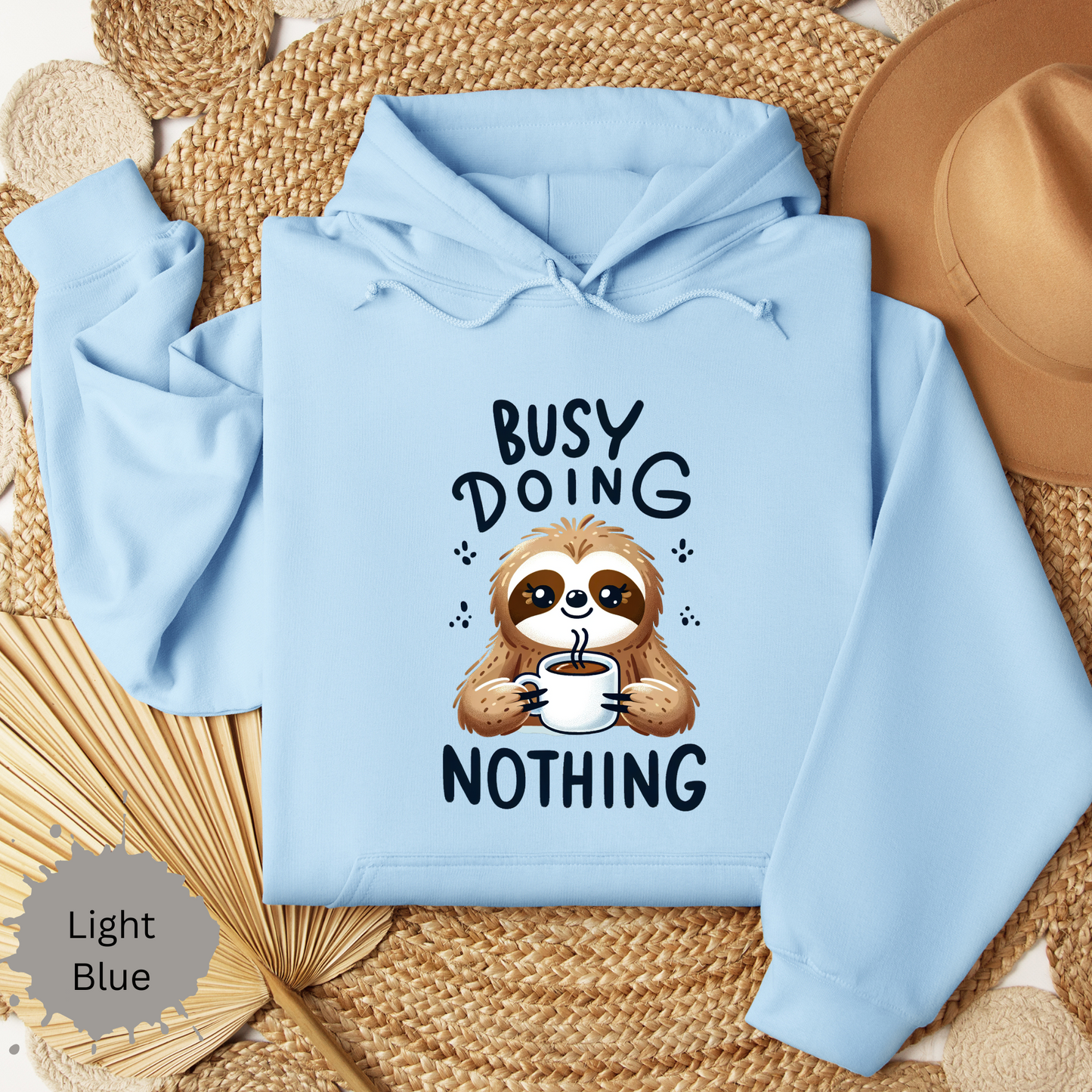 Busy Doing Nothing Sloth Hooded Sweatshirt