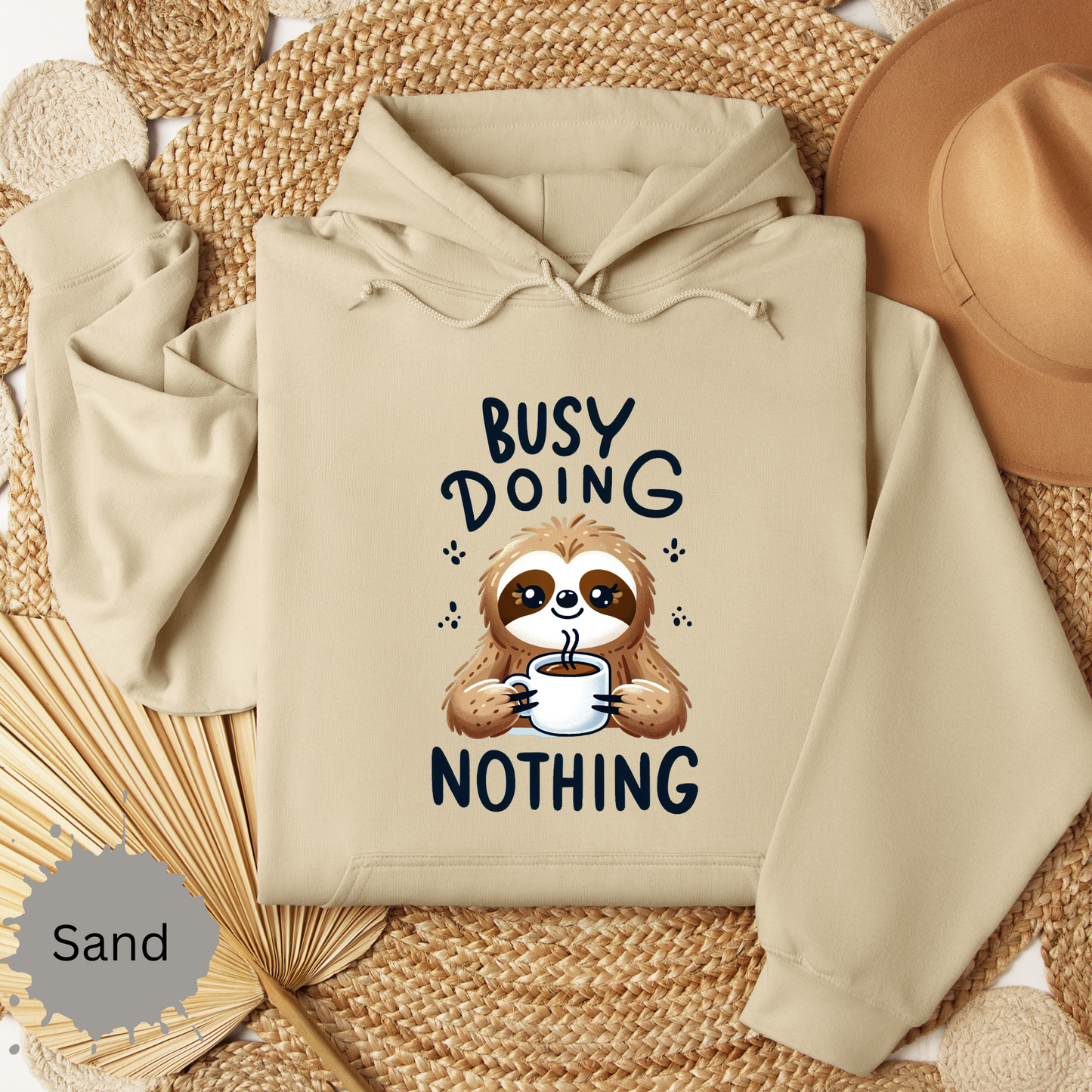 Busy Doing Nothing Sloth Hooded Sweatshirt