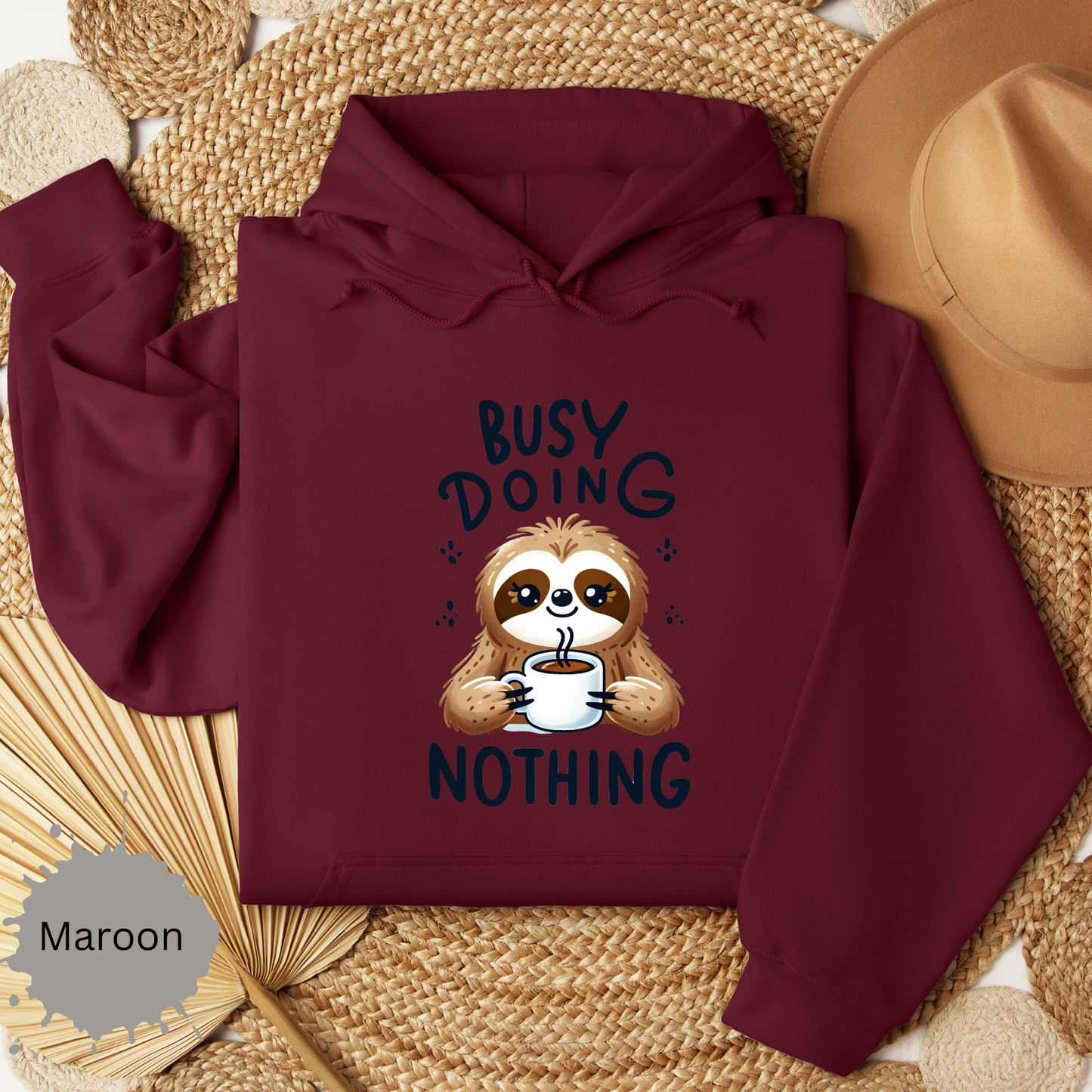 Busy Doing Nothing Sloth Hooded Sweatshirt