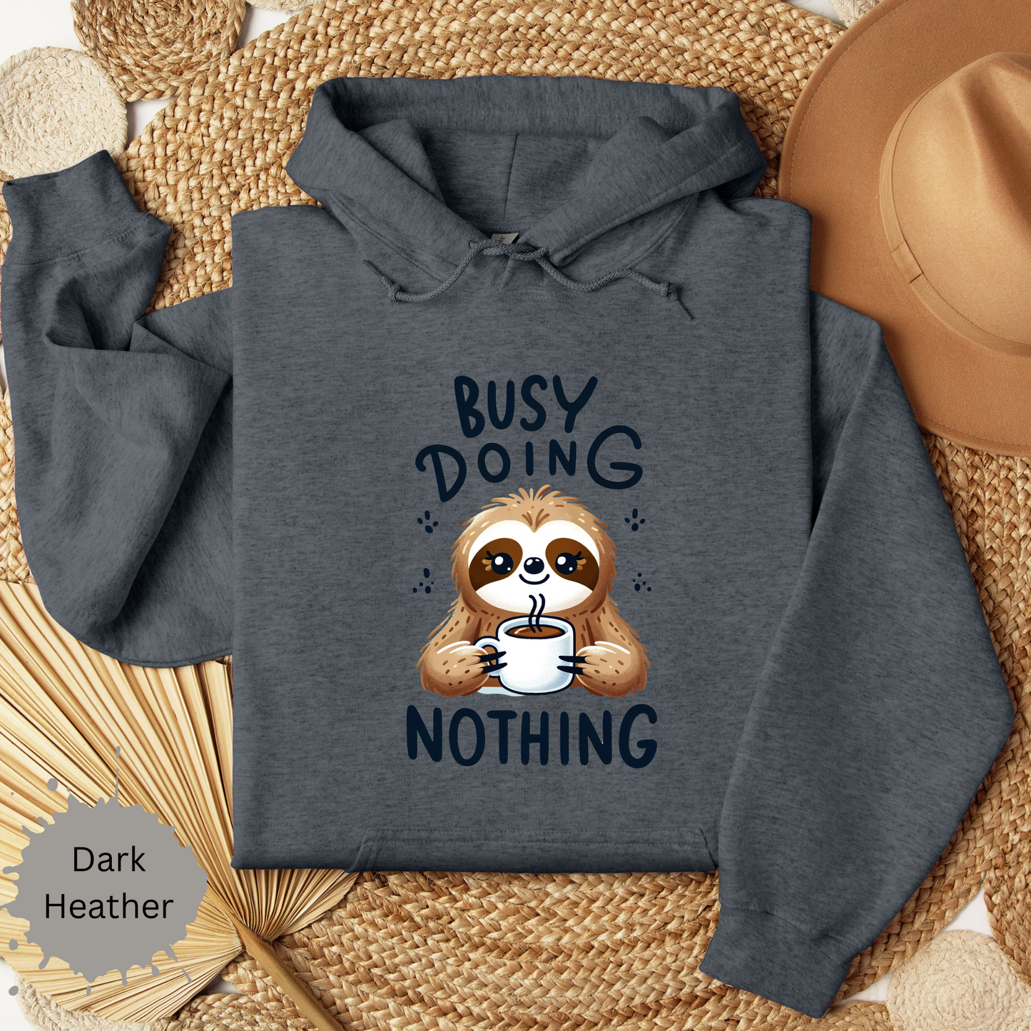 Busy Doing Nothing Sloth Hooded Sweatshirt