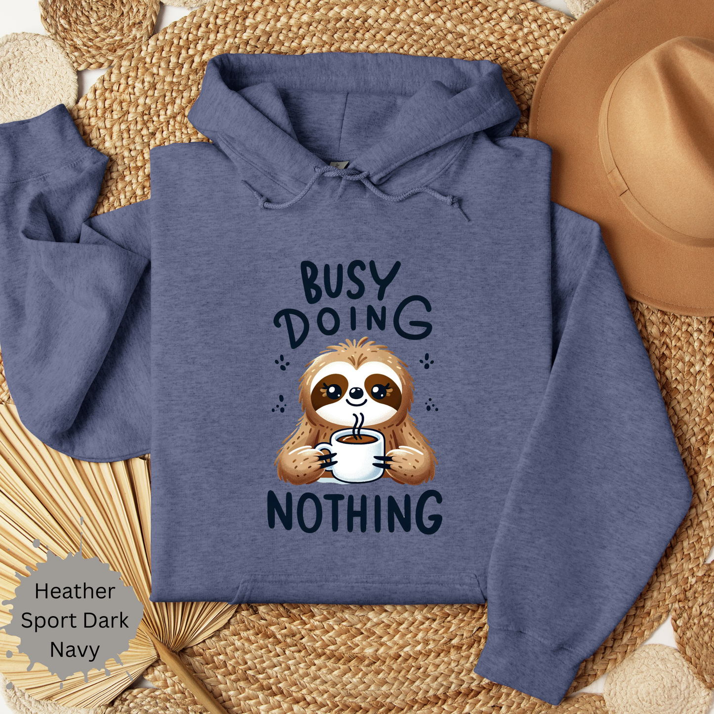 Busy Doing Nothing Sloth Hooded Sweatshirt