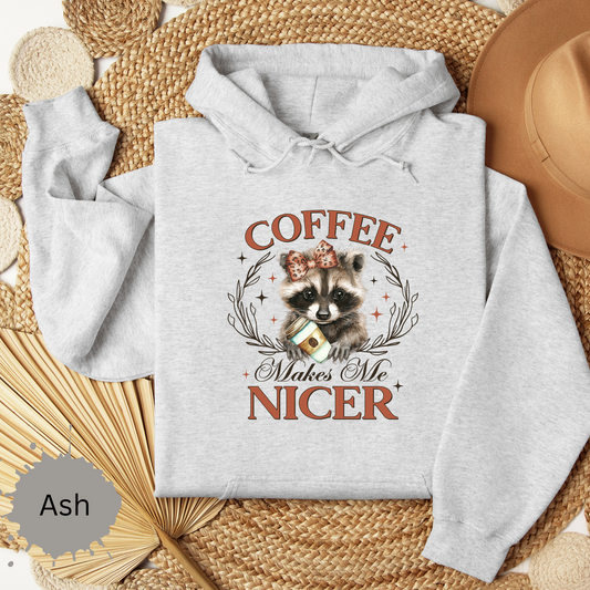Coffee Makes Me Nicer Hooded Sweatshirt