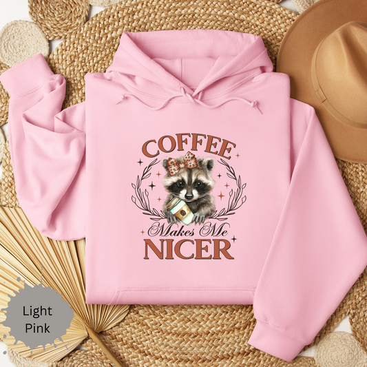 Coffee Makes Me Nicer Hooded Sweatshirt