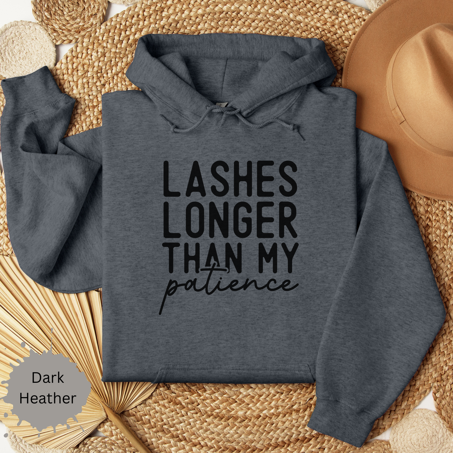 Long Lashes Short Patience Hooded Sweatshirt