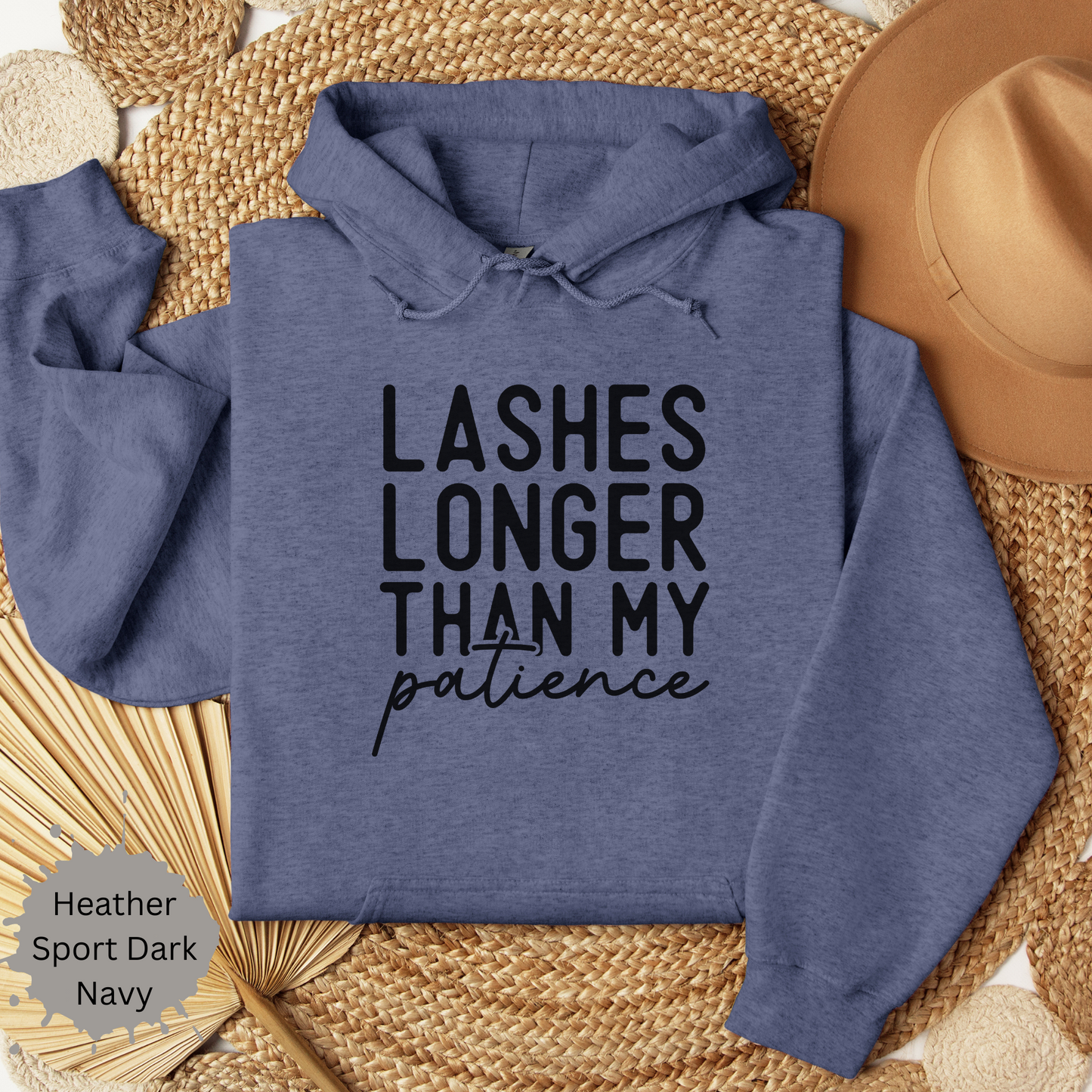 Long Lashes Short Patience Hooded Sweatshirt