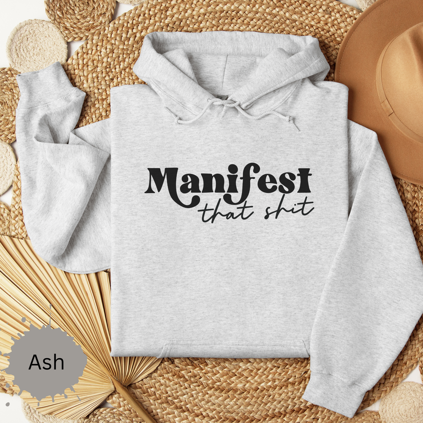 Manifest that Shit Hooded Sweatshirt