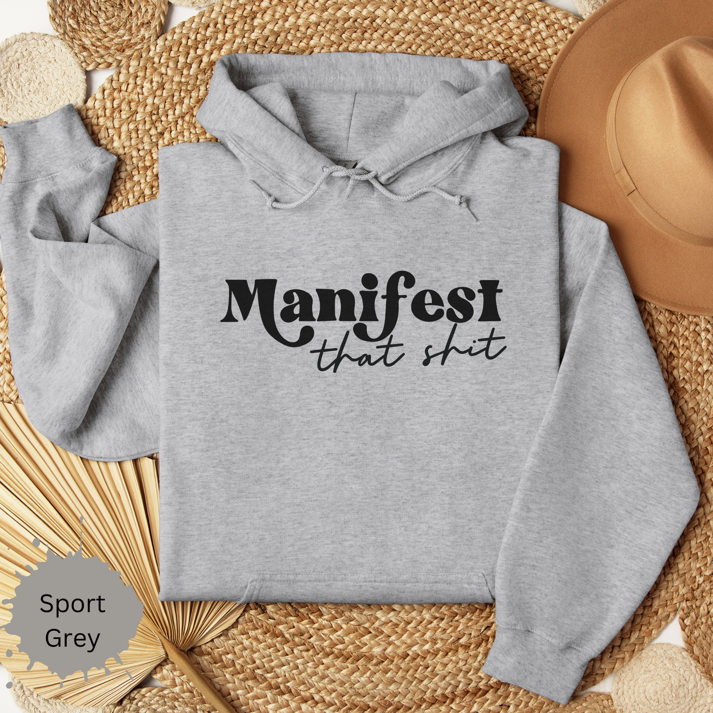 Manifest that Shit Hooded Sweatshirt