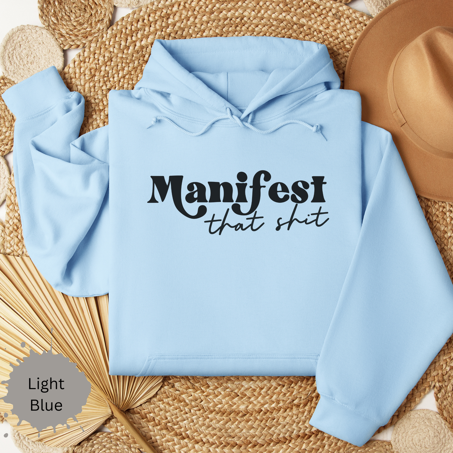 Manifest that Shit Hooded Sweatshirt