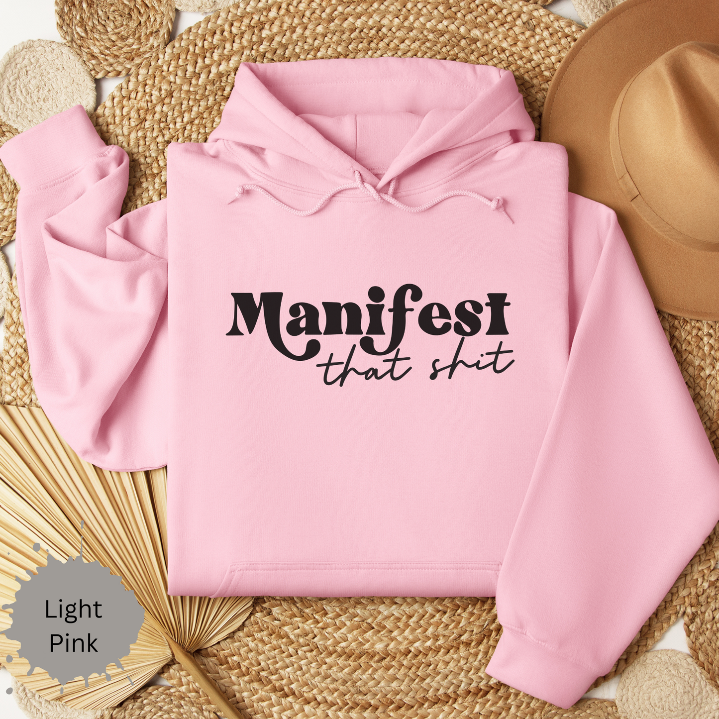 Manifest that Shit Hooded Sweatshirt