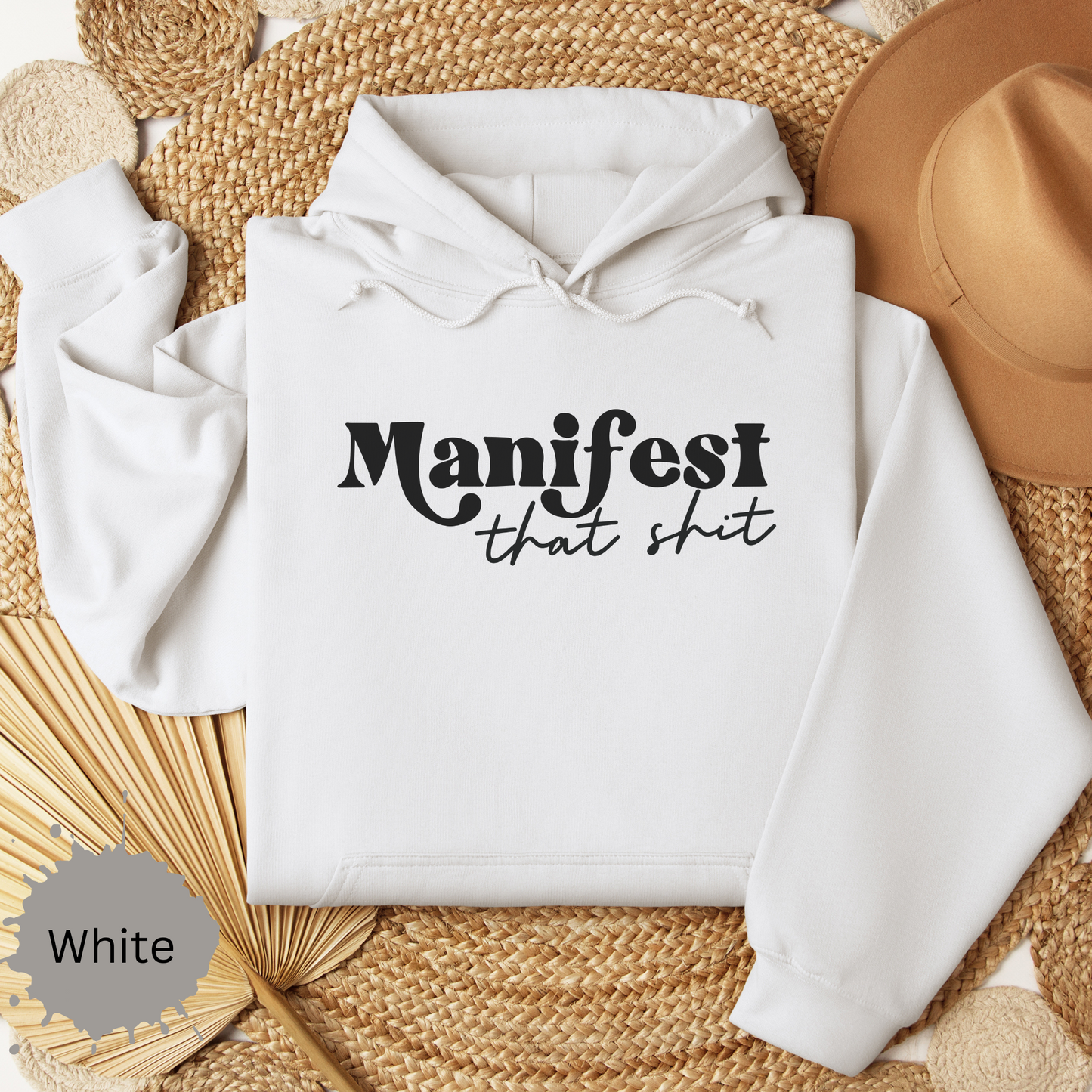 Manifest that Shit Hooded Sweatshirt