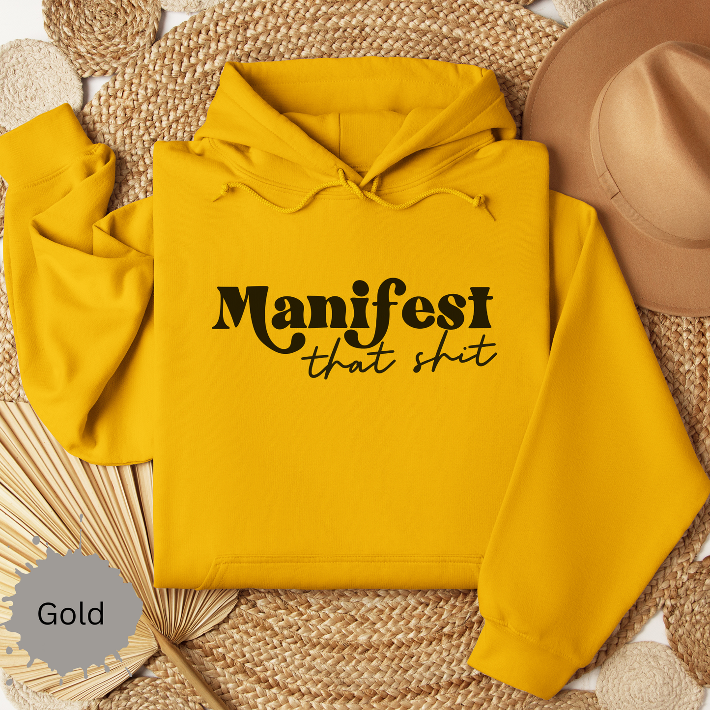 Manifest that Shit Hooded Sweatshirt