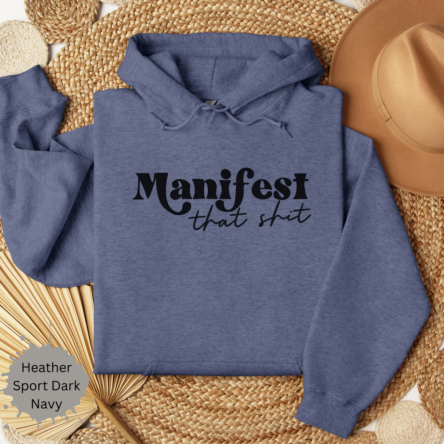 Manifest that Shit Hooded Sweatshirt