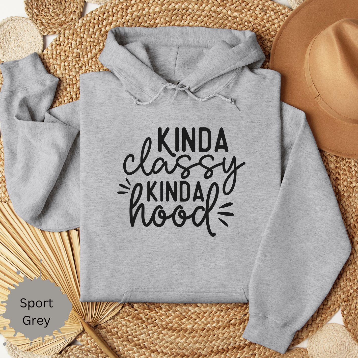 Kinda Classy Kinda Hood Hooded Sweatshirt