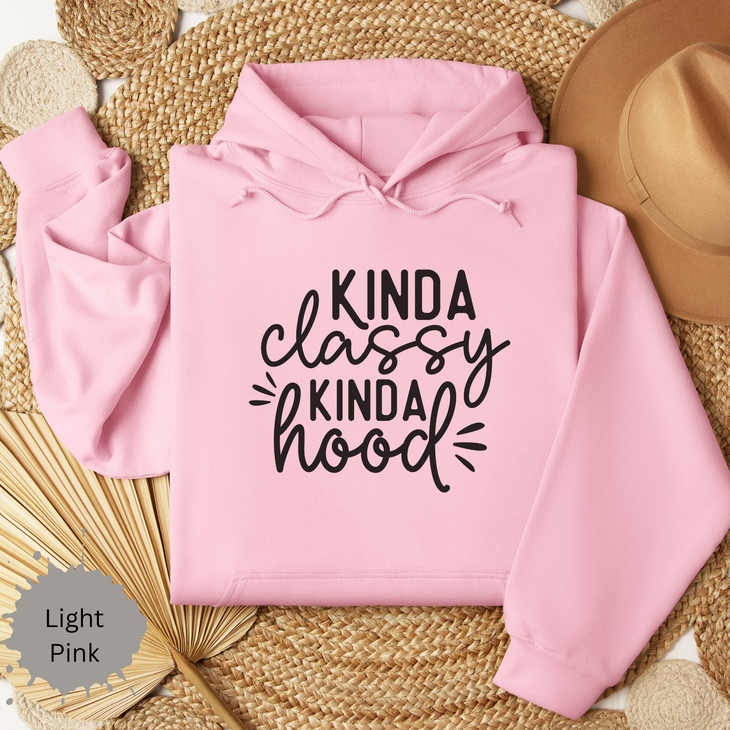 Kinda Classy Kinda Hood Hooded Sweatshirt