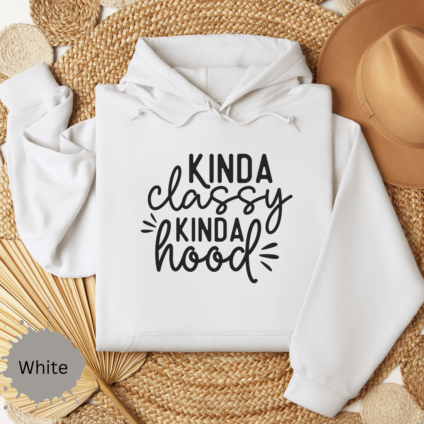 Kinda Classy Kinda Hood Hooded Sweatshirt