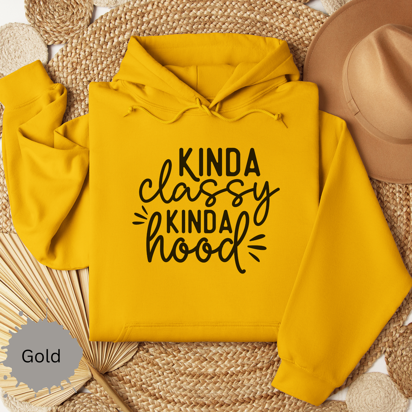 Kinda Classy Kinda Hood Hooded Sweatshirt