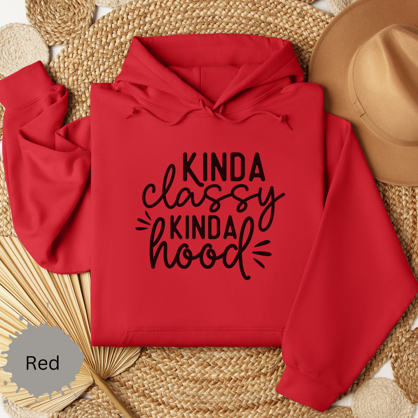 Kinda Classy Kinda Hood Hooded Sweatshirt