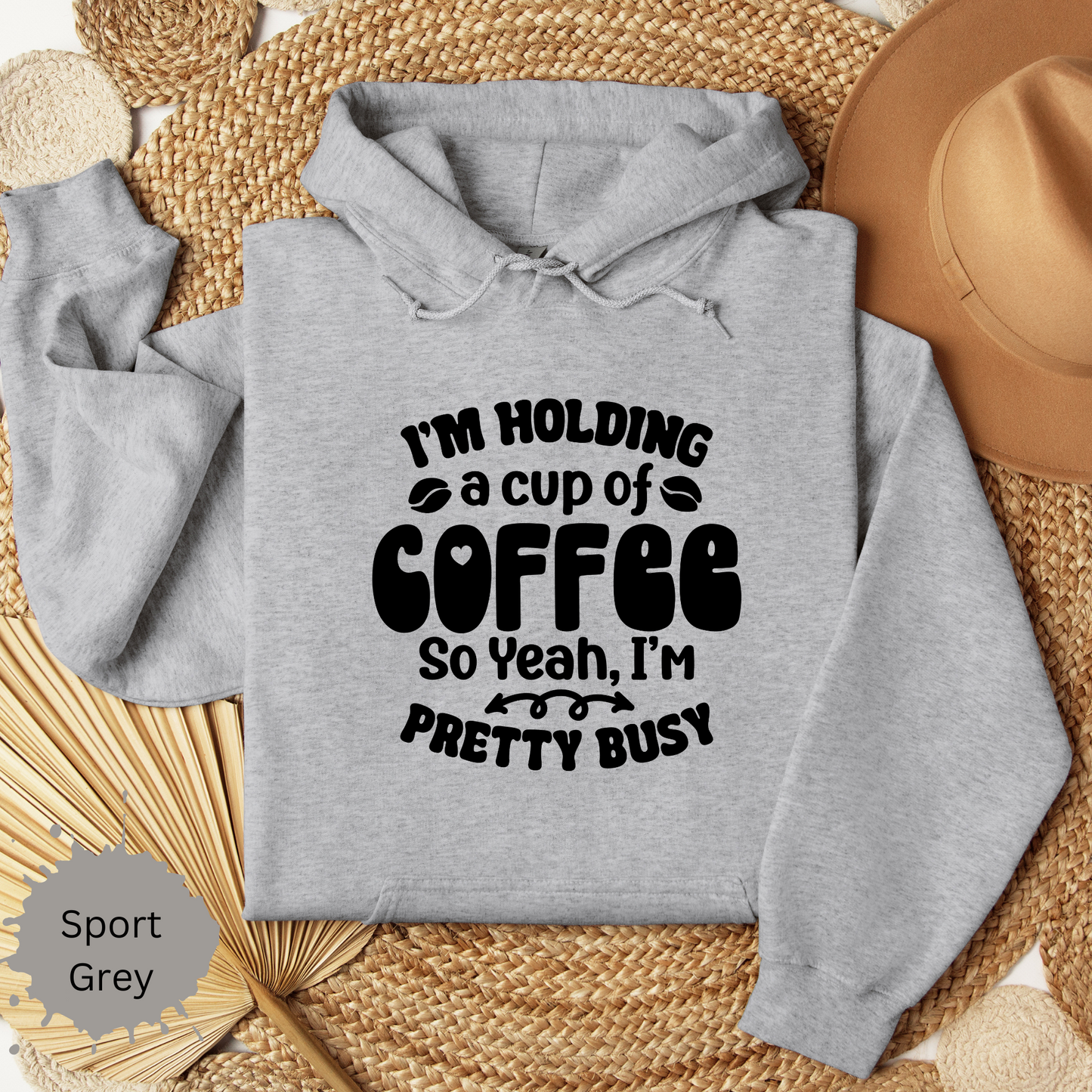 I'm Pretty Busy Hooded Sweatshirt