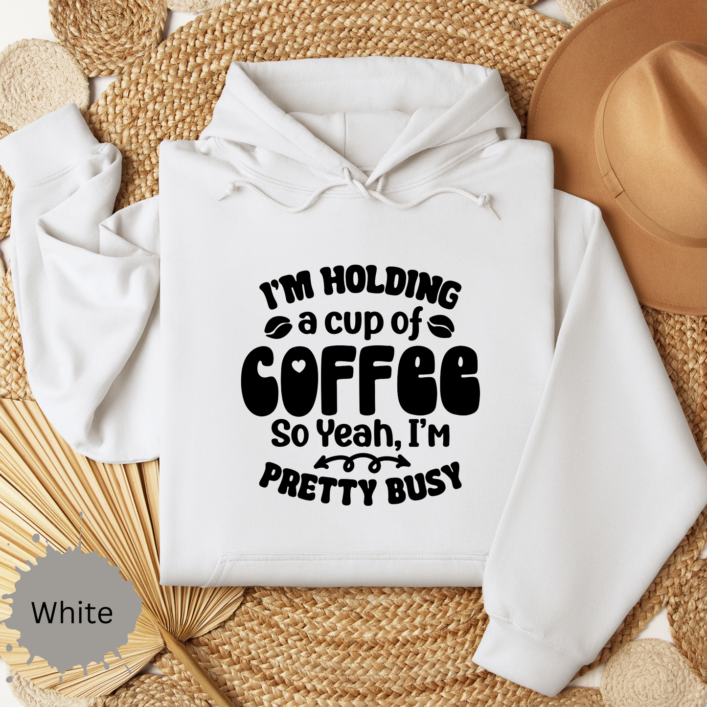 I'm Pretty Busy Hooded Sweatshirt