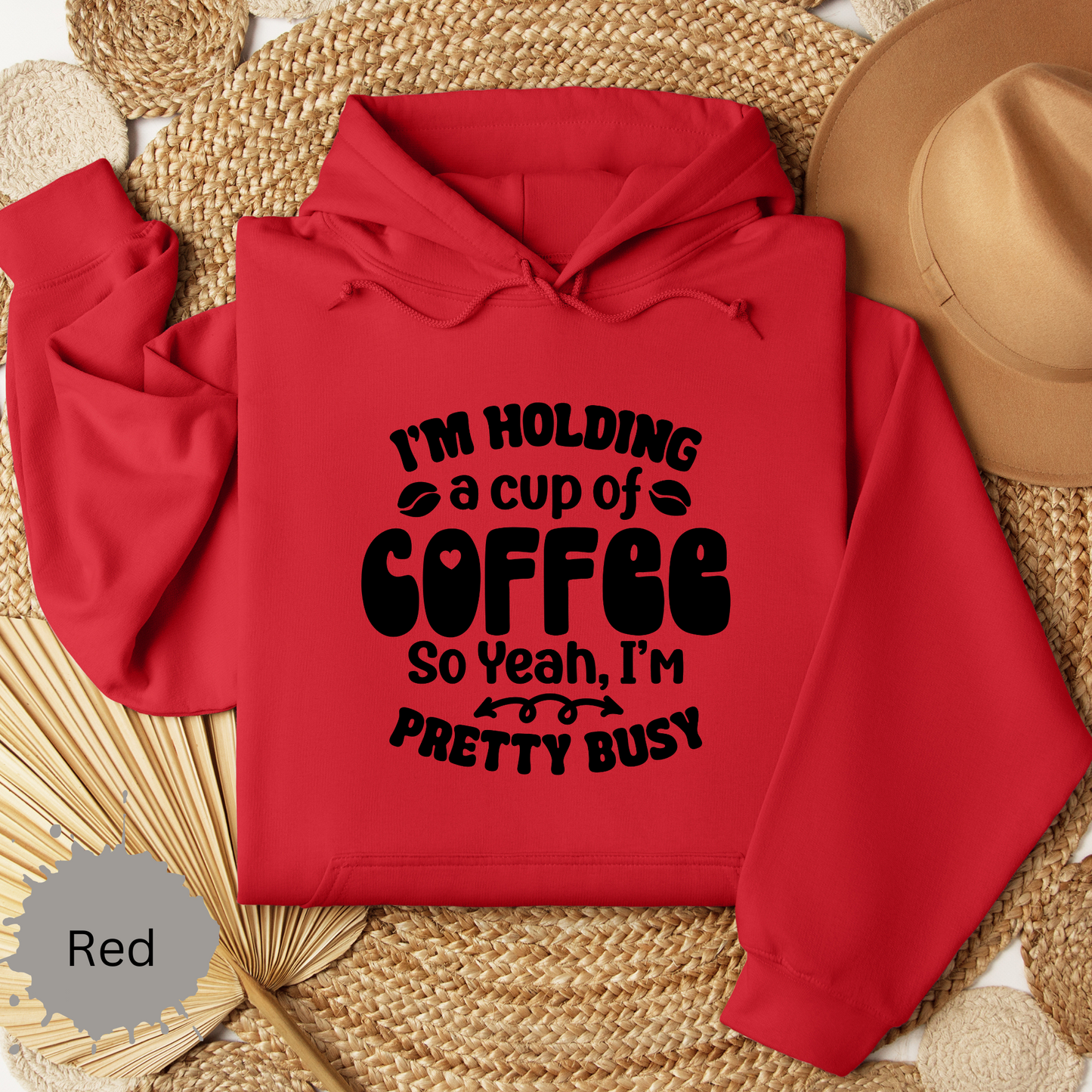 I'm Pretty Busy Hooded Sweatshirt