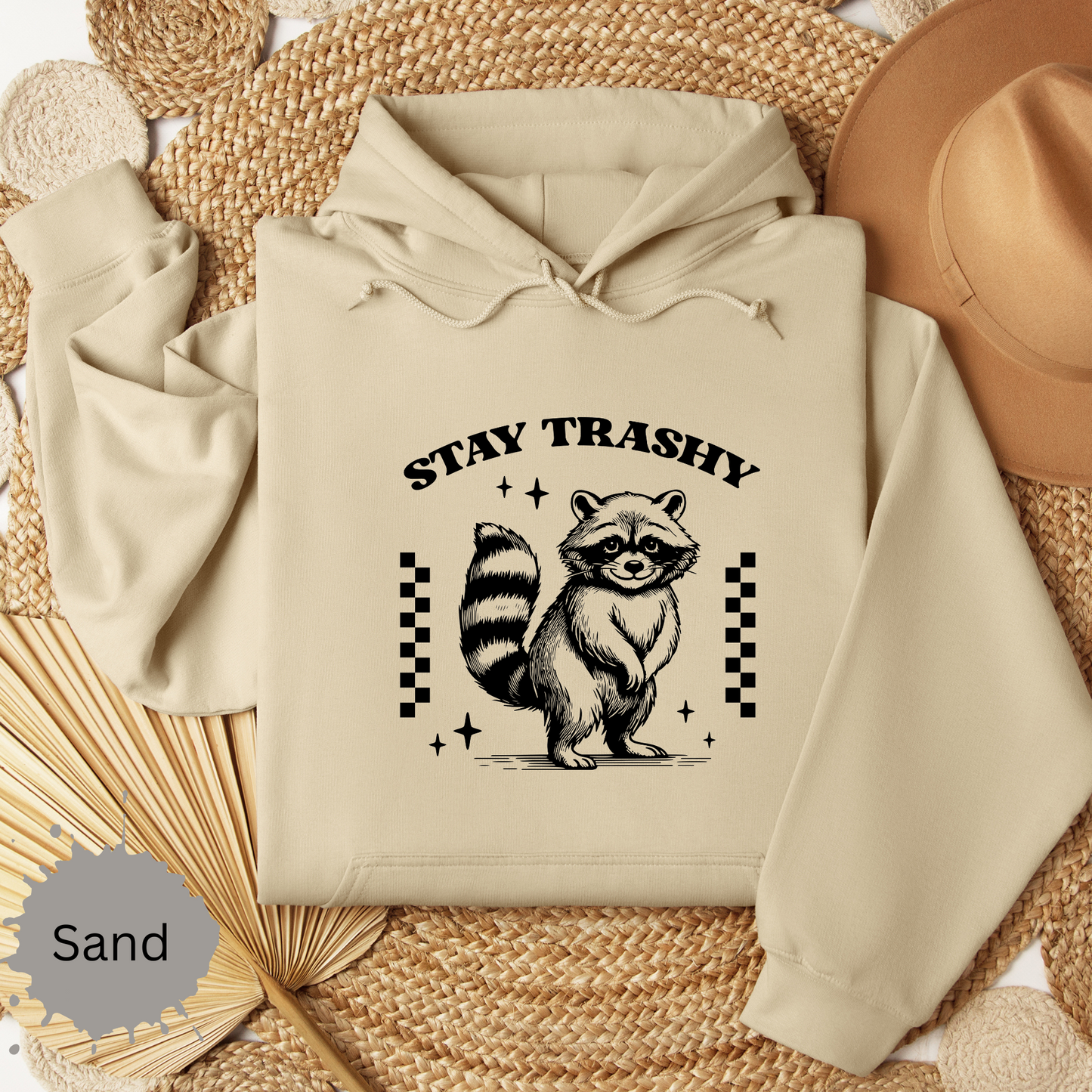 Stay Trashy Hooded Sweatshirt