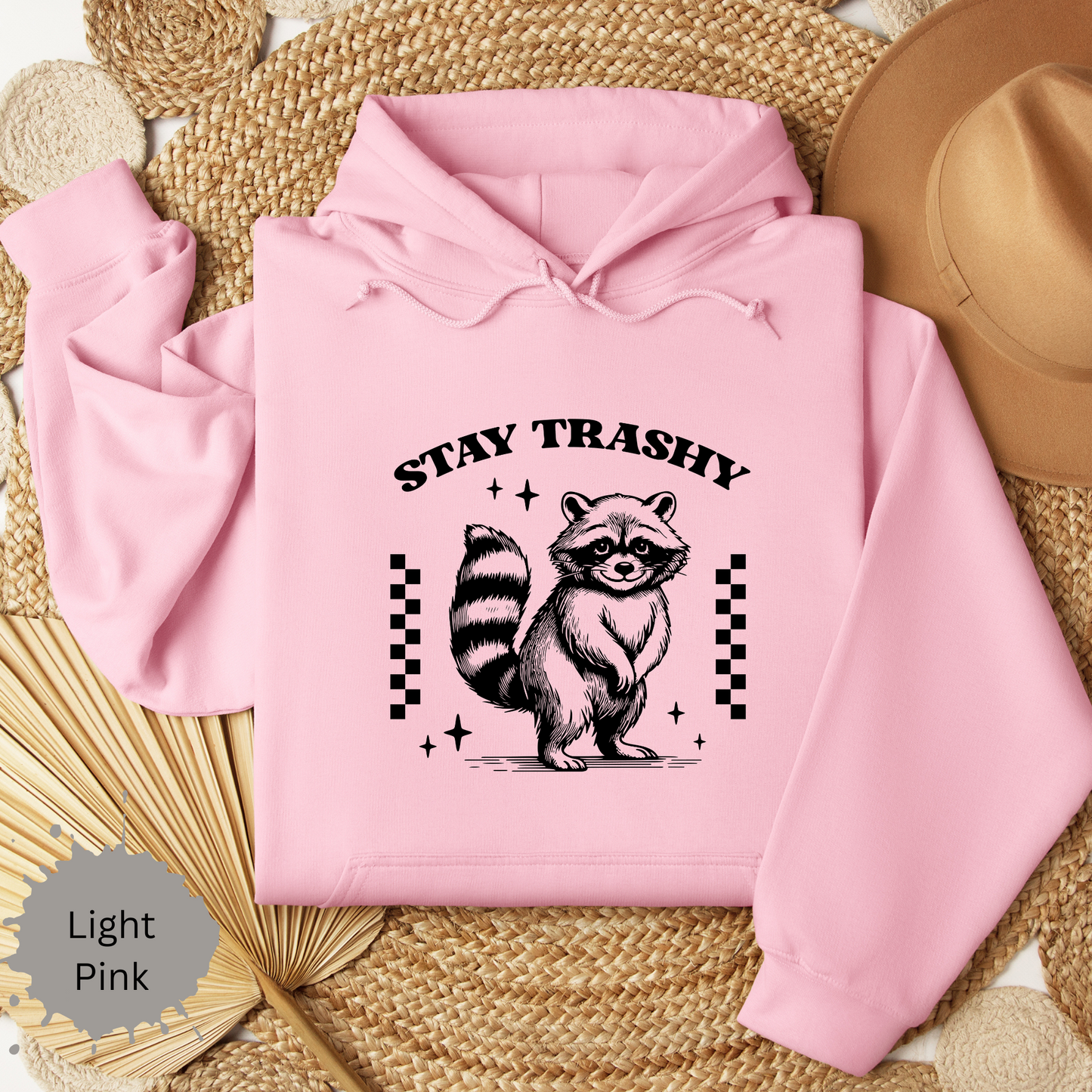 Stay Trashy Hooded Sweatshirt