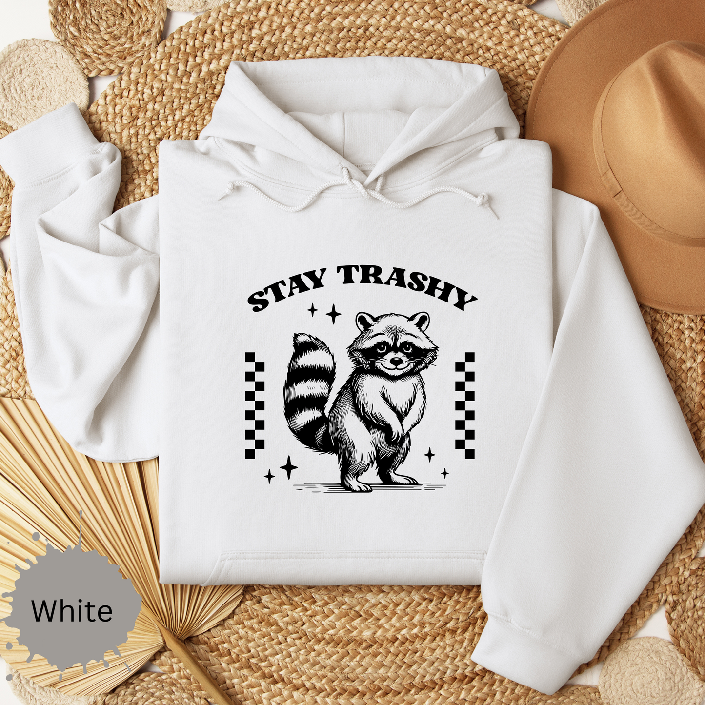 Stay Trashy Hooded Sweatshirt