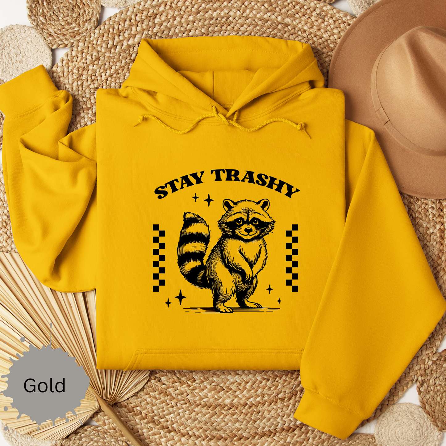 Stay Trashy Hooded Sweatshirt