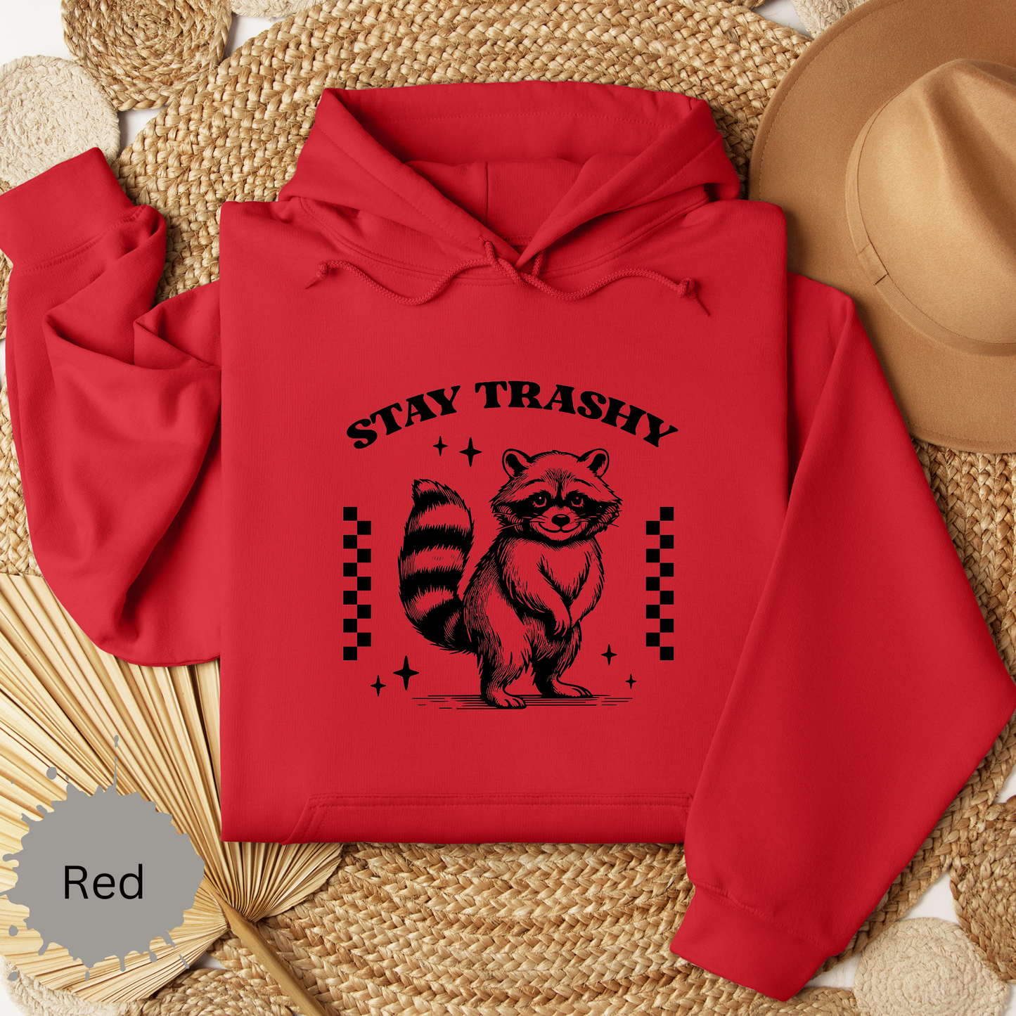 Stay Trashy Hooded Sweatshirt