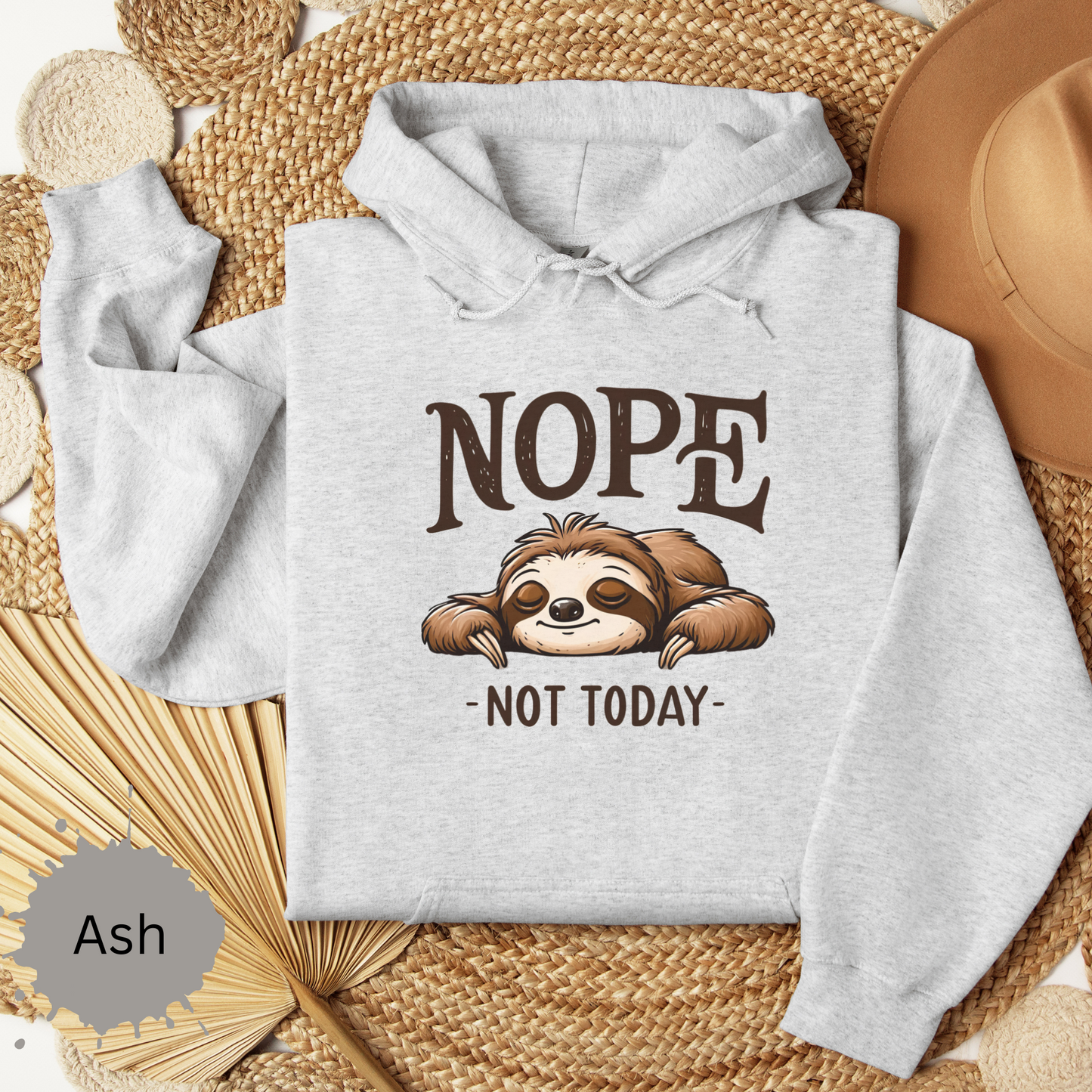 Nope Not Today Hooded Sweatshirt