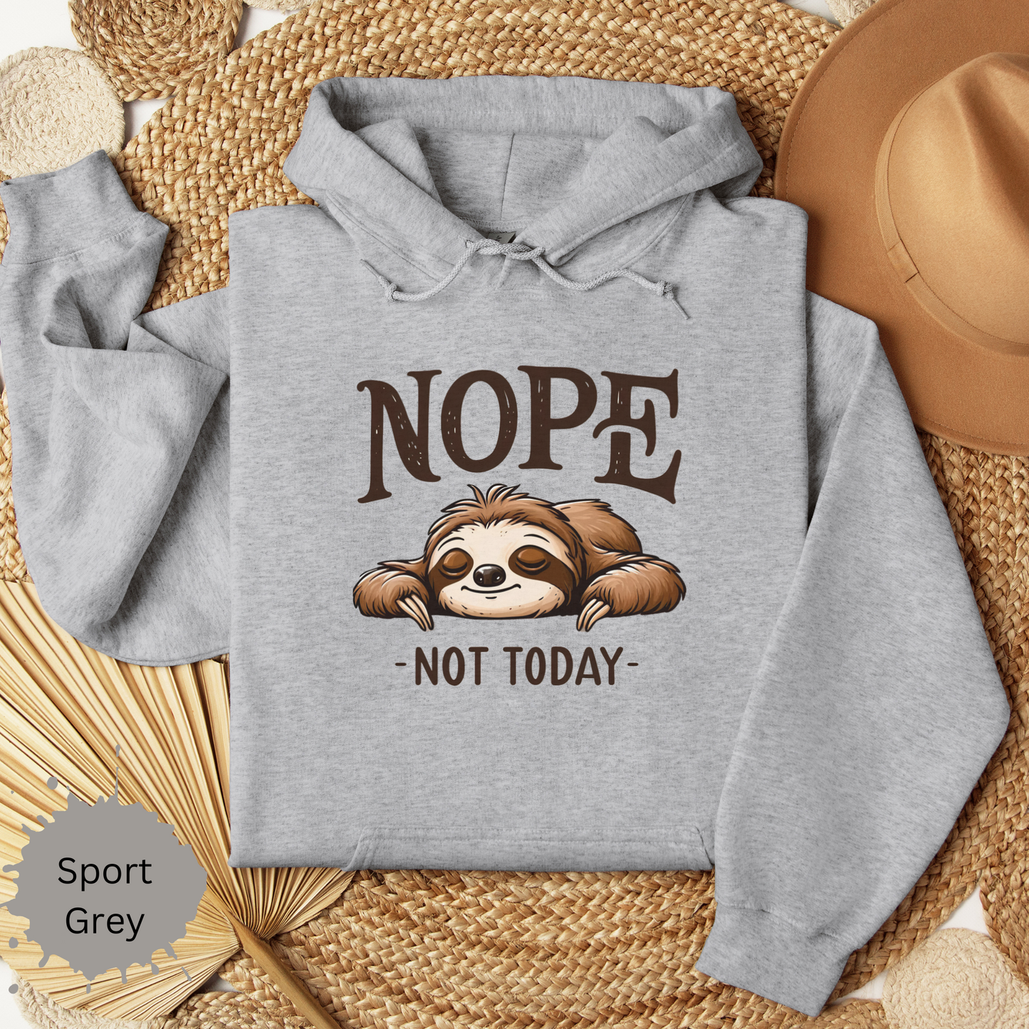 Nope Not Today Hooded Sweatshirt