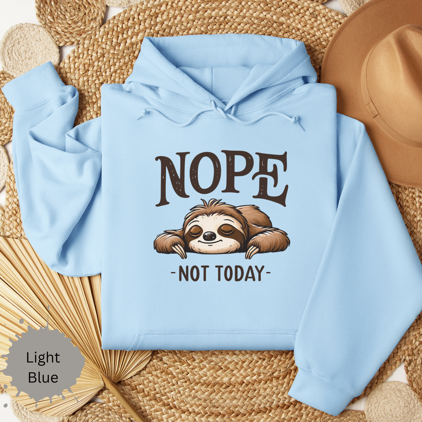 Nope Not Today Hooded Sweatshirt