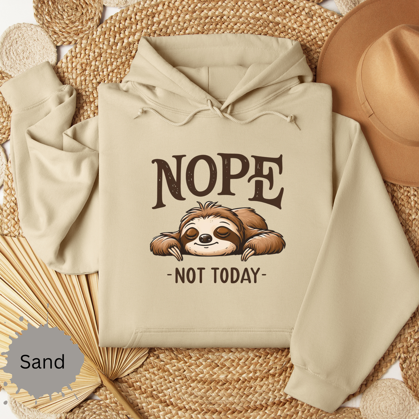 Nope Not Today Hooded Sweatshirt