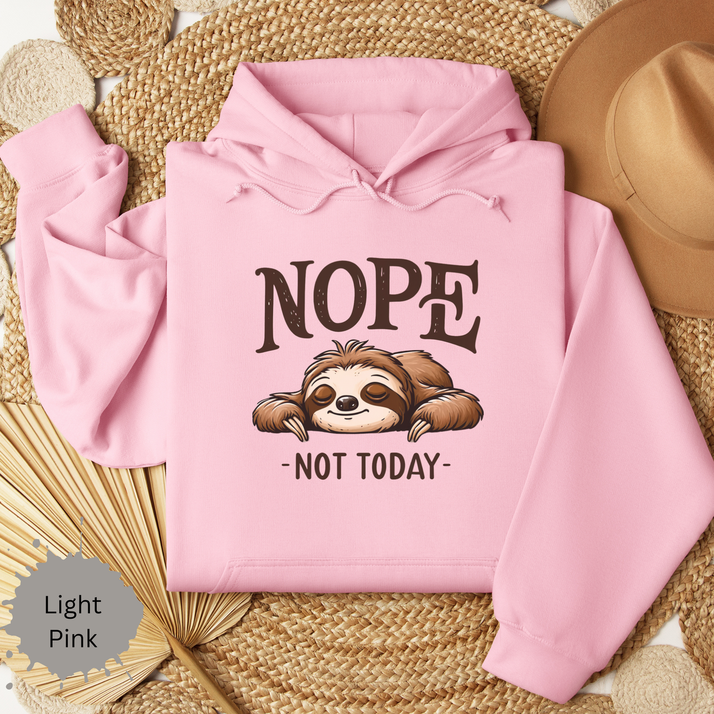 Nope Not Today Hooded Sweatshirt