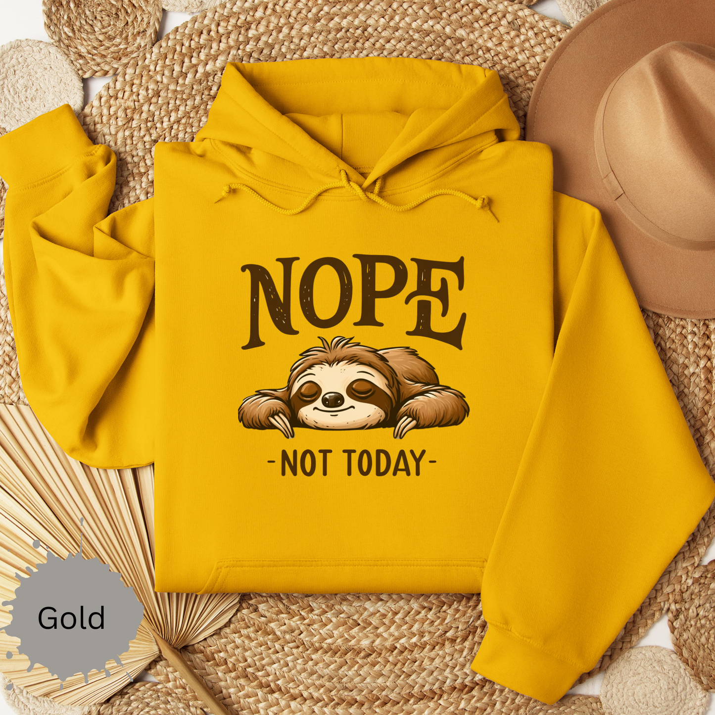 Nope Not Today Hooded Sweatshirt