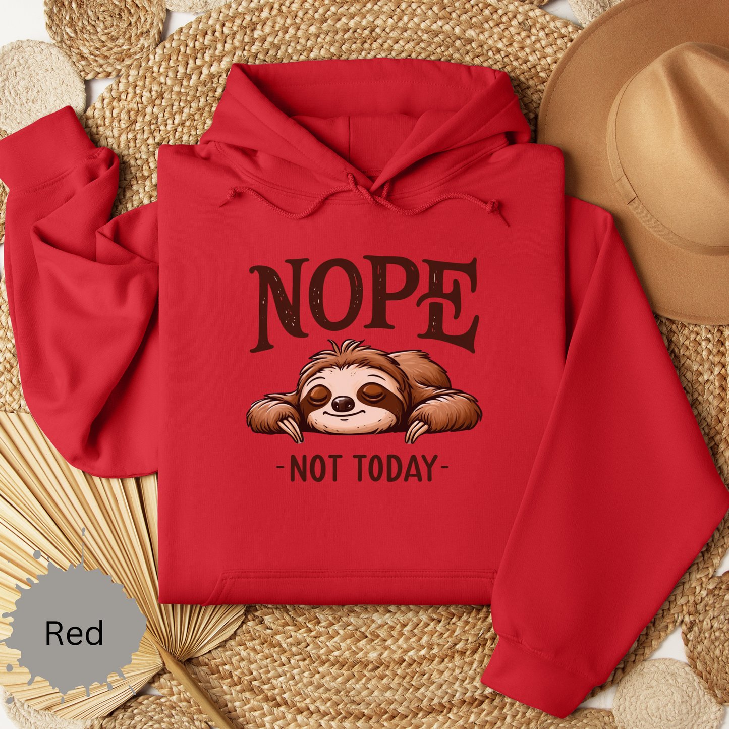 Nope Not Today Hooded Sweatshirt