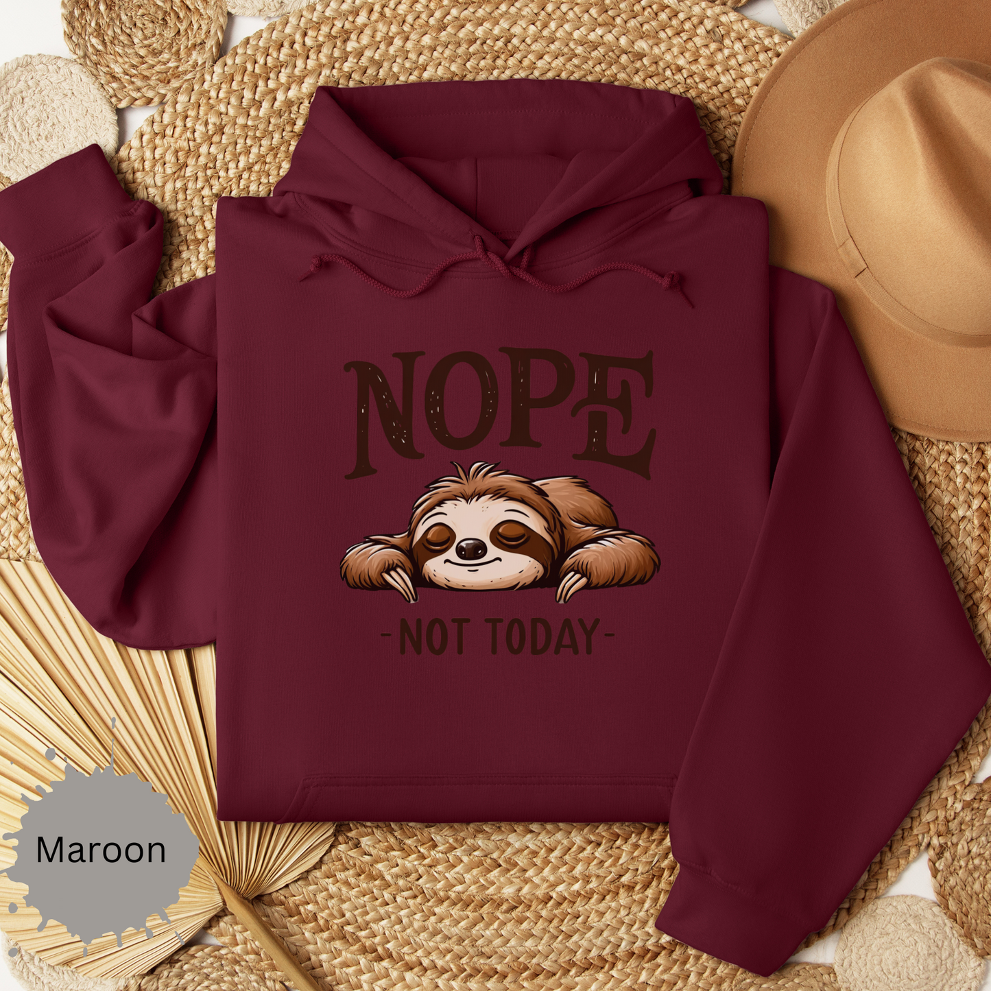 Nope Not Today Hooded Sweatshirt