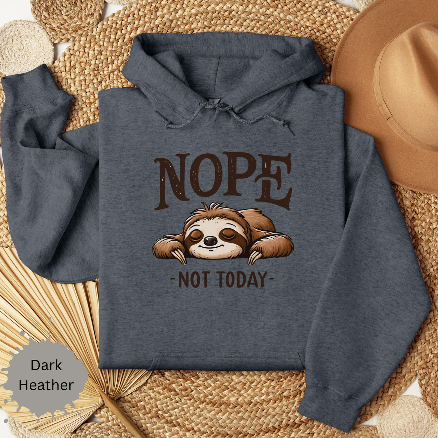 Nope Not Today Hooded Sweatshirt