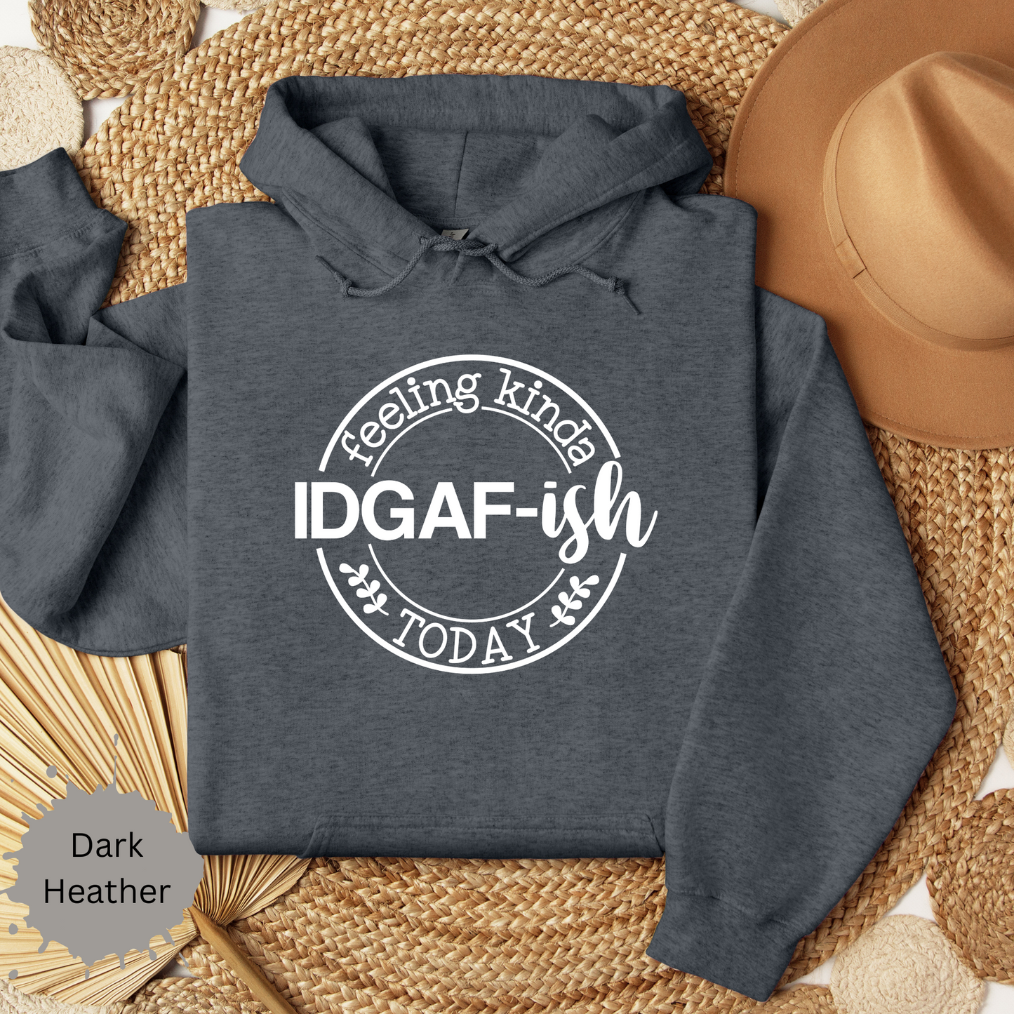 Feeling IDGAFish Today Hooded Sweatshirt