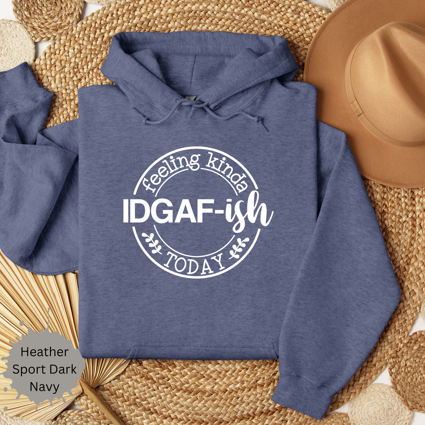 Feeling IDGAFish Today Hooded Sweatshirt